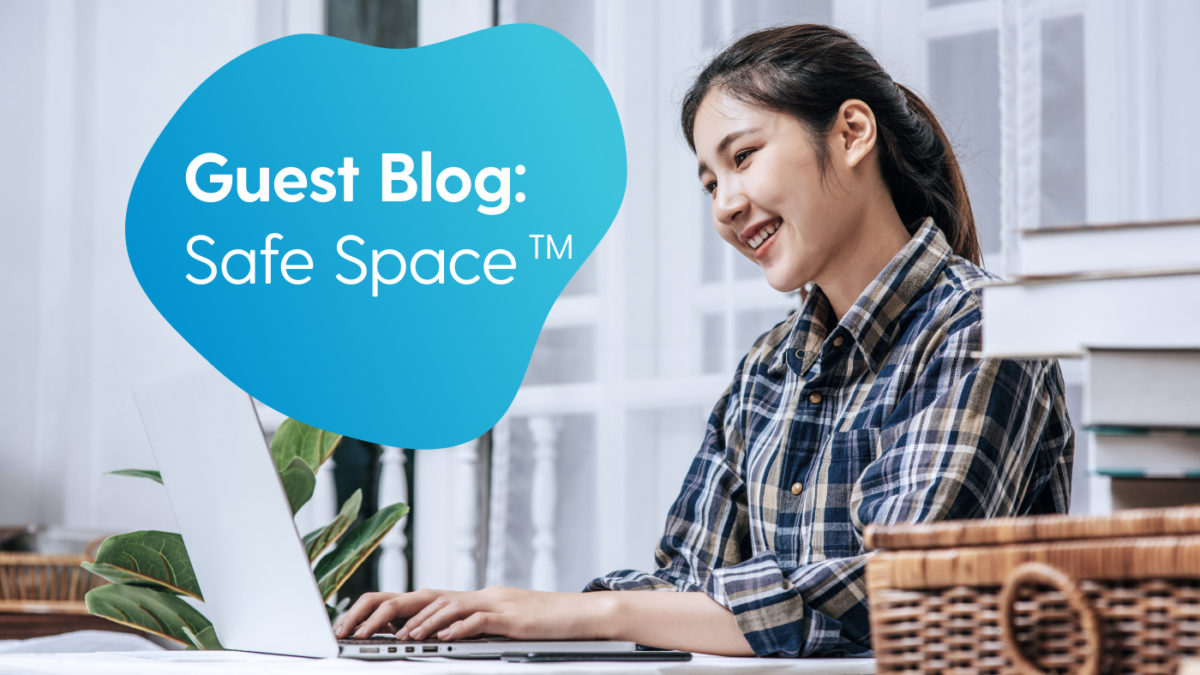 Guest Blog: Safe Space