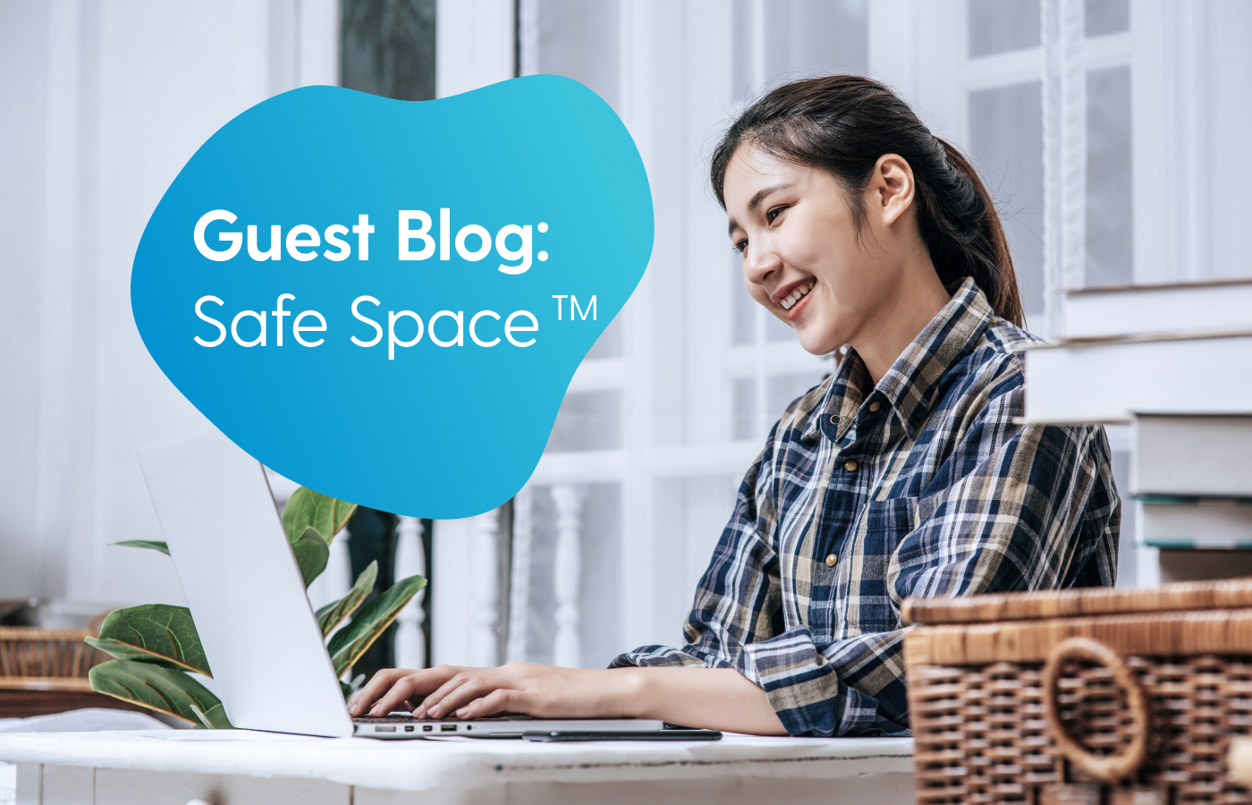 Creating a Safe Space™ – How to reduce the fear of vulnerability at work