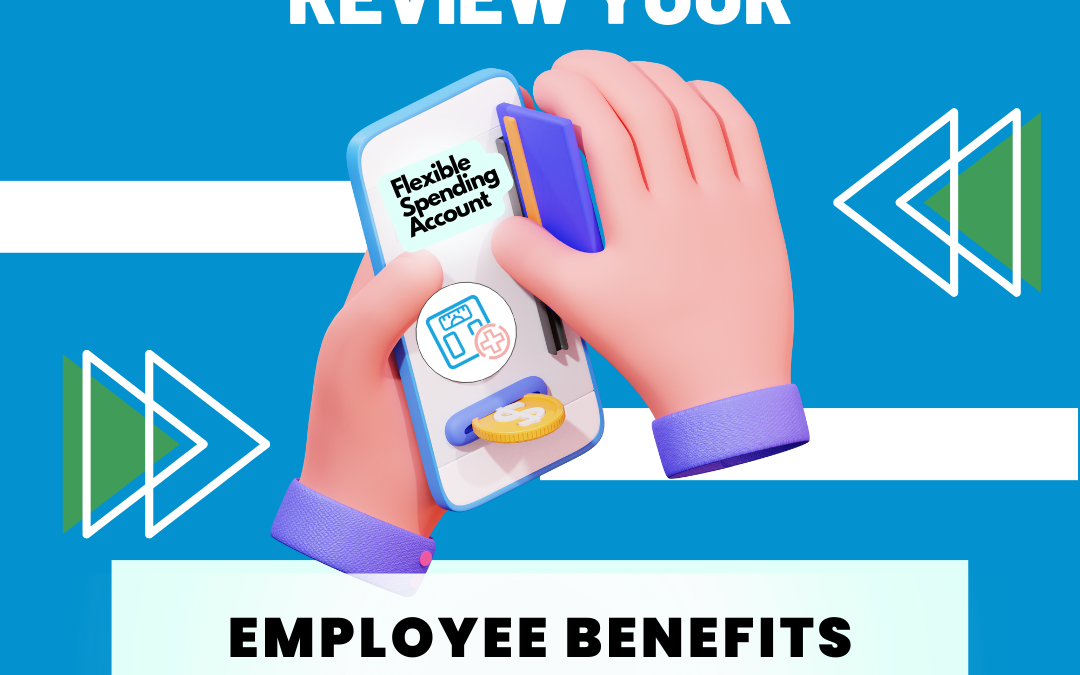 It's time to review your employee benefits strategy.