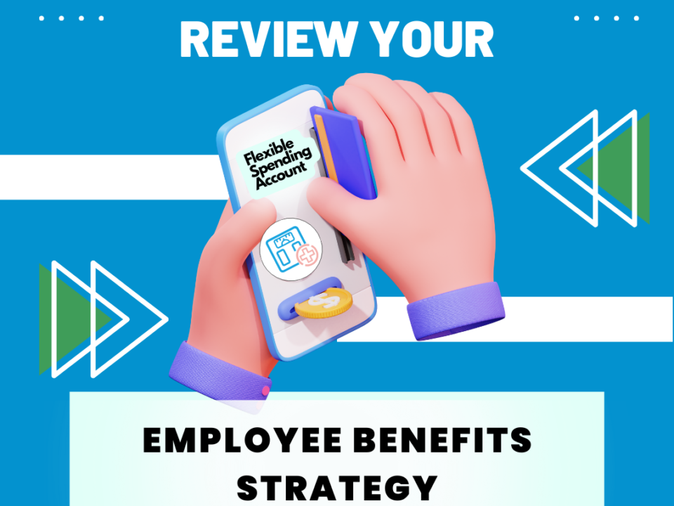 It's time to review your employee benefits strategy.