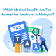 Tax-Exemptions-for-Medical-Benefits-Free-Perks-Employers-Can- Provide