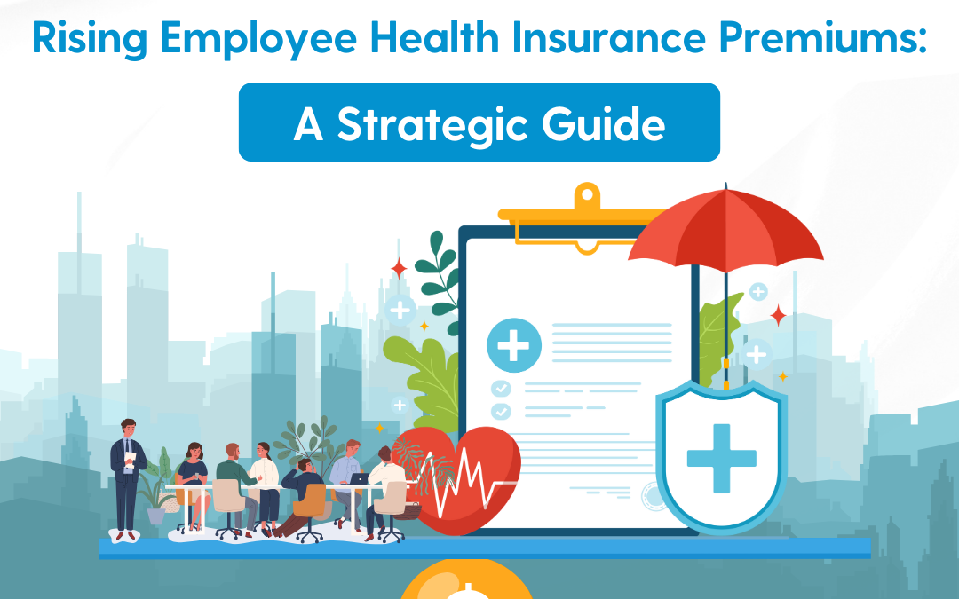 Manage the surge in employee health insurance premiums with strategies that reduce costs and enhance benefits for employees.